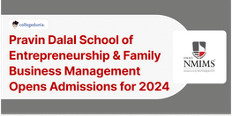 Pravin Dalal School of Entrepreneurship and Family Business Management Opens Admissions for 2024